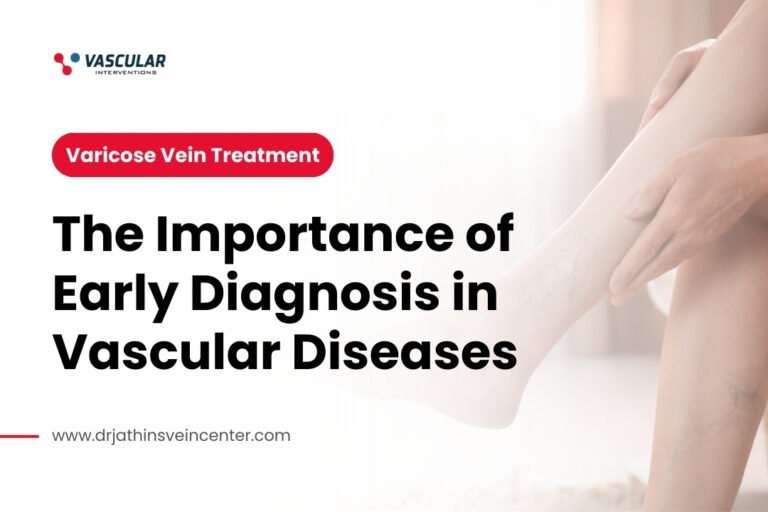 The Importance of Early Diagnosis in Vascular Diseases